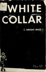 Thumbnail of White collar; the American middle classes : Mills, C. Wright (Charles Wright), 1916-1962 : Free Download, Borrow, and Streaming : Internet Archive