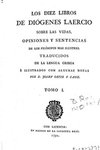 Thumbnail of Los diez libros de Diógenes Laercio sobre las vidas, opiniones y sentencias de los filósofos más ilustres T. 1 : Diogenes Laercio : Free Download, Borrow, and Streaming : Internet Archive