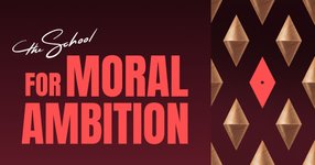 Thumbnail of The School for Moral Ambition | Leider
