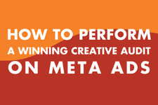 Thumbnail of How to perform a winning Creative Audit — Foxwell Digital