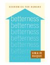 Cover of Betterness: Economics for Humans (Kindle Single)