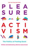 Cover of Pleasure Activism: The Politics of Feeling Good (Emergent Strategy Book 1)