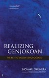 Cover of Realizing Genjokoan: The Key to Dogen's Shobogenzo