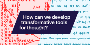 Thumbnail of How Can We Develop Transformative Tools for Thought?