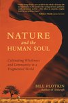 Cover of Nature and the Human Soul: Cultivating Wholeness and Community in a Fragmented World
