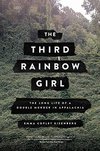 Cover of The Third Rainbow Girl: The Long Life of a Double Murder in Appalachia
