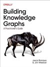 Cover of Building Knowledge Graphs: A Practitioner's Guide