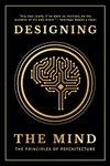 Thumbnail of Designing the Mind: The Principles of Psychitecture