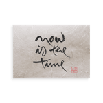 Thumbnail of You Are Now | Thich Nhat Hanh's Calligraphy