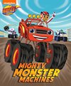 Cover of Mighty Monster Machines (Blaze and the Monster Machines)