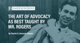 Thumbnail of The Art of Advocacy as Best Taught by Mr. Rogers