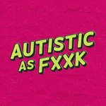 Thumbnail of Autistic As Fxxk