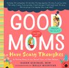 Cover of Good Moms Have Scary Thoughts: A Healing Guide to the Secret Fears of New Mothers