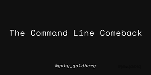 Thumbnail of The Command Line Comeback