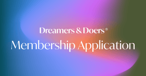 Thumbnail of Dreamers & Doers: Membership Application