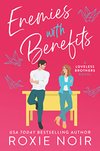 Cover of Enemies With Benefits: An Enemies-to-Lovers Romance (Loveless Brothers Romance Book 1)