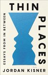 Cover of Thin Places: Essays from In Between