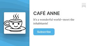 Thumbnail of CAFÉ ANNE | Anne Kadet | Substack