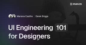 Thumbnail of UI Engineering 101 for Designers by Mariana Castilho and Derek Briggs on Maven