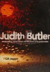 Thumbnail of Judith Butler : sexual politics, social change and the power of the performative : Jagger, Gill, 1965- : Free Download, Borrow, and Streaming : Internet Archive