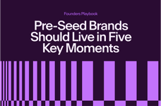 Thumbnail of Pre-Seed Brands Should Live in Five Key Moments