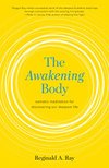 Cover of The Awakening Body: Somatic Meditation for Discovering Our Deepest Life