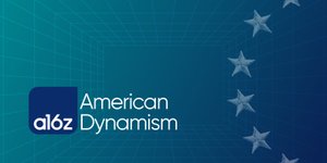 Thumbnail of American Dynamism: Supporting the National Interest | a16z