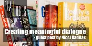 Thumbnail of Creating Meaningful Dialogue Out of Thin Air - Guest post by Nicci Kadilak