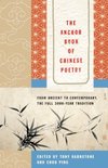 Cover of The Anchor Book of Chinese Poetry: From Ancient to Contemporary, The Full 3000-Year Tradition