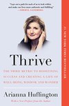 Cover of Thrive: The Third Metric to Redefining Success and Creating a Life of Well-Being, Wisdom, and Wonder