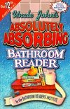 Cover of Uncle John's Absolutely Absorbing Bathroom Reader by Bathroom Readers' Institute