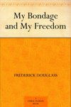 Cover of My Bondage and My Freedom