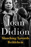 Cover of Slouching Towards Bethlehem: Essays