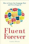 Cover of Fluent Forever: How to Learn Any Language Fast and Never Forget It