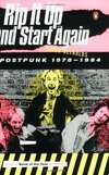 Cover of Rip It Up and Start Again: Postpunk 1978-1984 by Simon Reynolds