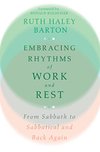 Cover of Embracing Rhythms of Work and Rest: From Sabbath to Sabbatical and Back Again (Transforming Resources)