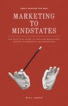 Cover of Marketing to Mindstates: The Practical Guide to Applying Behavior Design to Research and Marketing