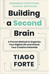 Cover of Building a Second Brain: A Proven Method to Organize Your Digital Life and Unlock Your Creative Potential