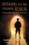 Cover of Seeking Allah, Finding Jesus: A Devout Muslim Encounters Christianity