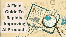Thumbnail of A Field Guide to Rapidly Improving AI Products – Hamel’s Blog