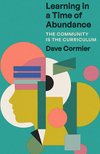 Cover of Learning in a Time of Abundance: The Community Is the Curriculum