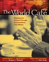 Cover of The World Café: Shaping Our Futures Through Conversations That Matter