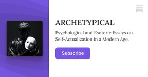 Thumbnail of ARCHETYPICAL | Mason Ellis | Substack