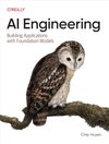 Cover of AI Engineering: Building Applications with Foundation Models