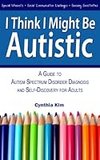 Cover of I Think I Might Be Autistic